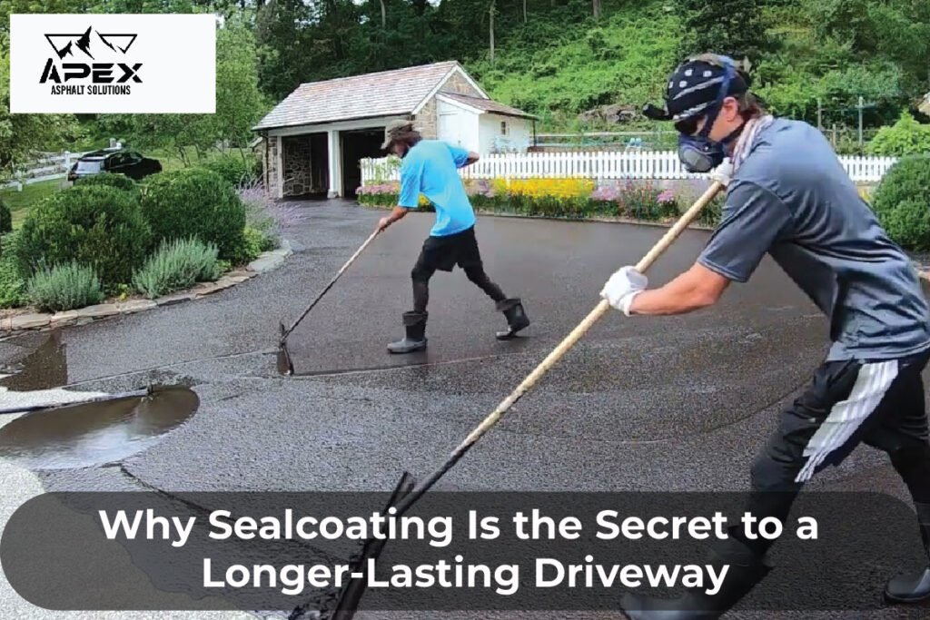 Why Sealcoating Is the Secret to a Longer-Lasting Driveway